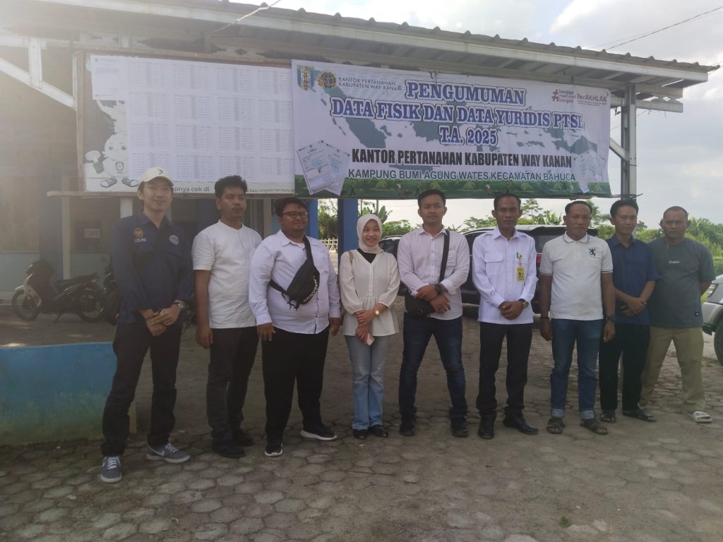 Kepala Kakan ATR/BPN Way Kanan Terjun Langsung Tinjau Kesiapan Pengumuman Data Fisik dan Data Yuridis PT.SL